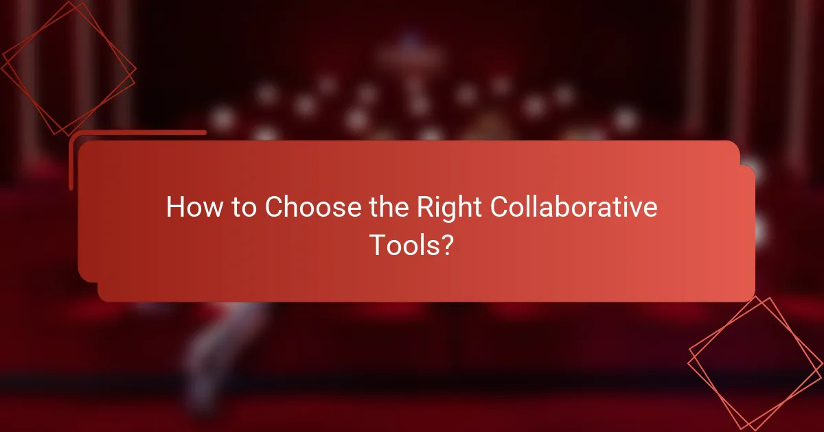 How to Choose the Right Collaborative Tools?