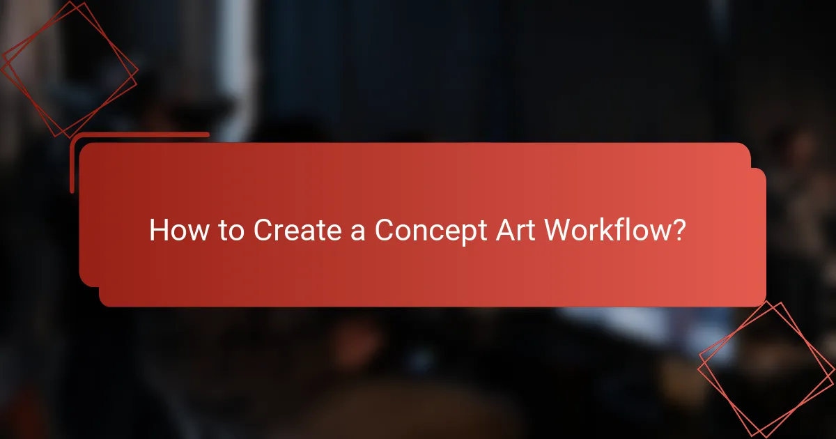 How to Create a Concept Art Workflow?