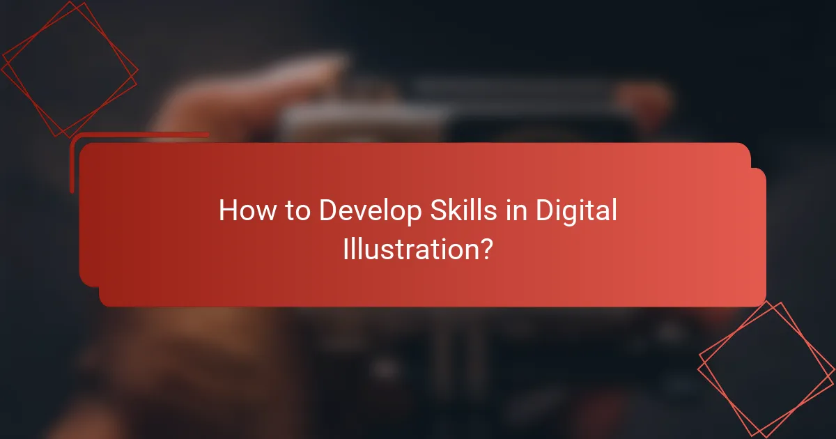 How to Develop Skills in Digital Illustration?