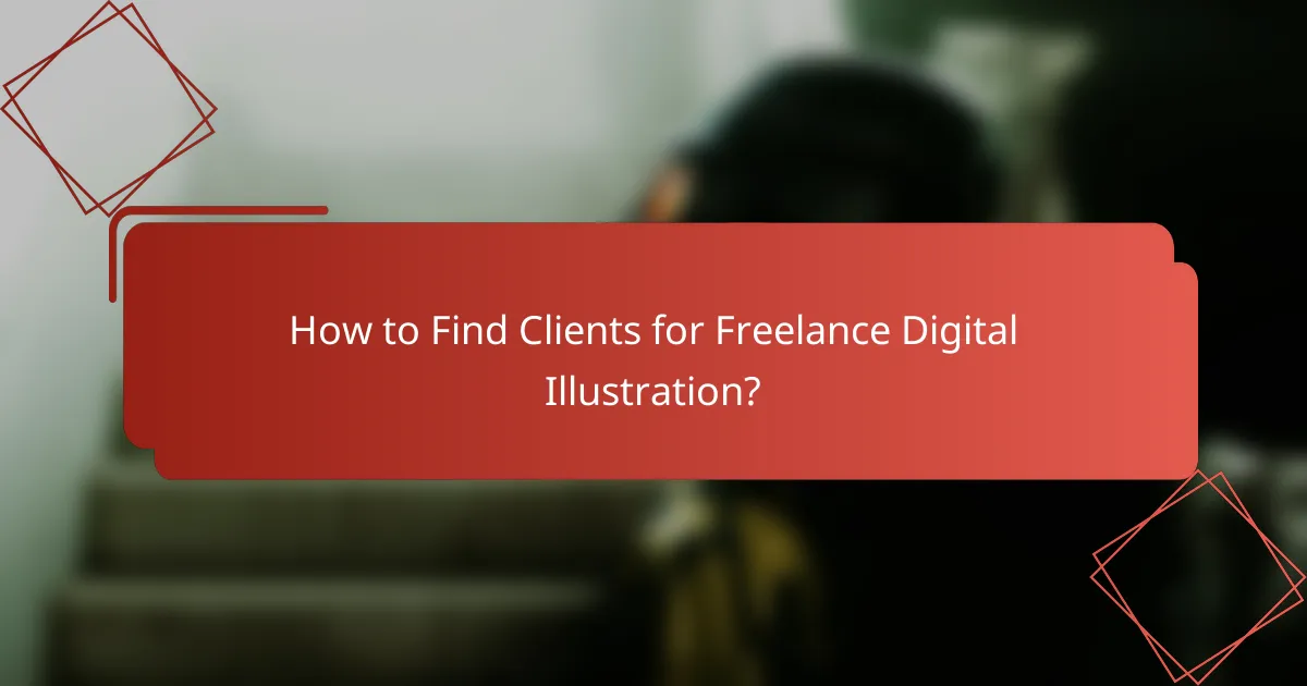 How to Find Clients for Freelance Digital Illustration?