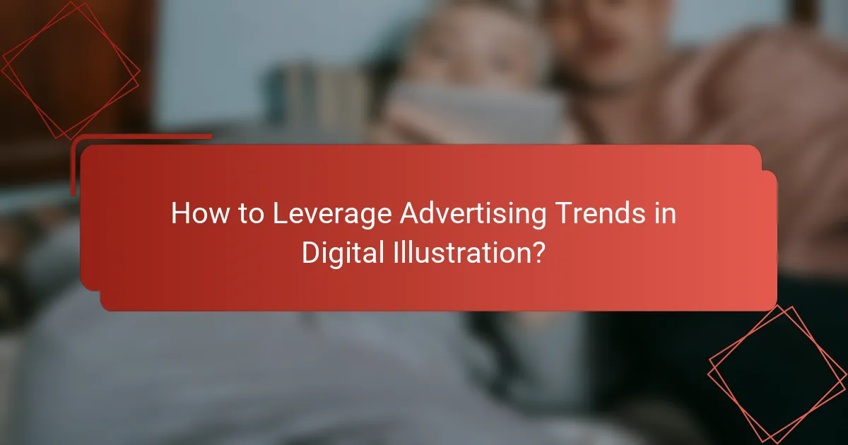How to Leverage Advertising Trends in Digital Illustration?