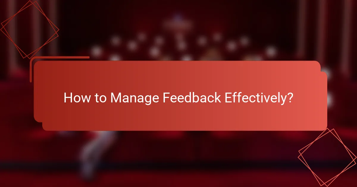 How to Manage Feedback Effectively?
