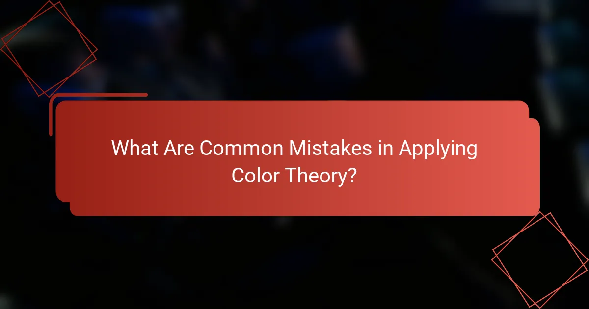 What Are Common Mistakes in Applying Color Theory?