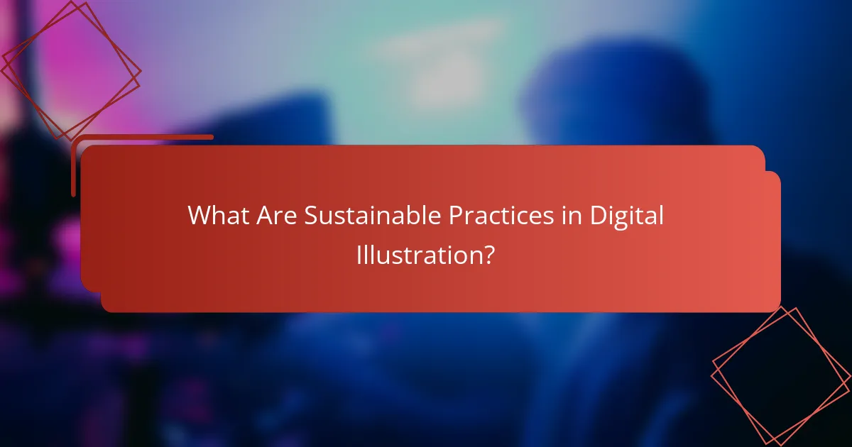 What Are Sustainable Practices in Digital Illustration?