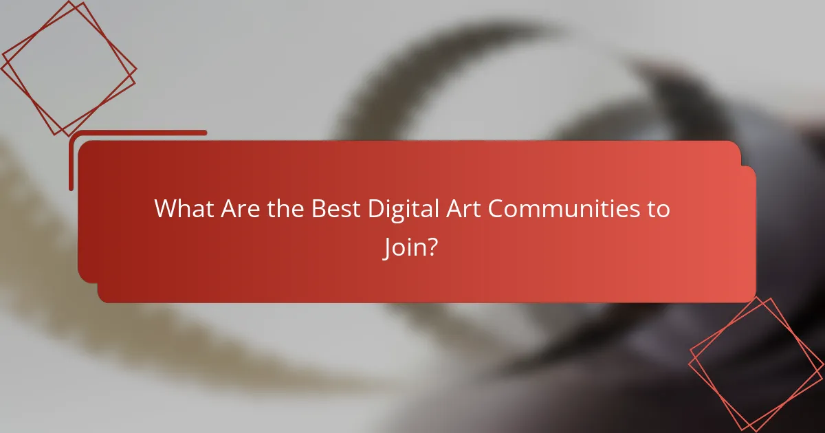 What Are the Best Digital Art Communities to Join?
