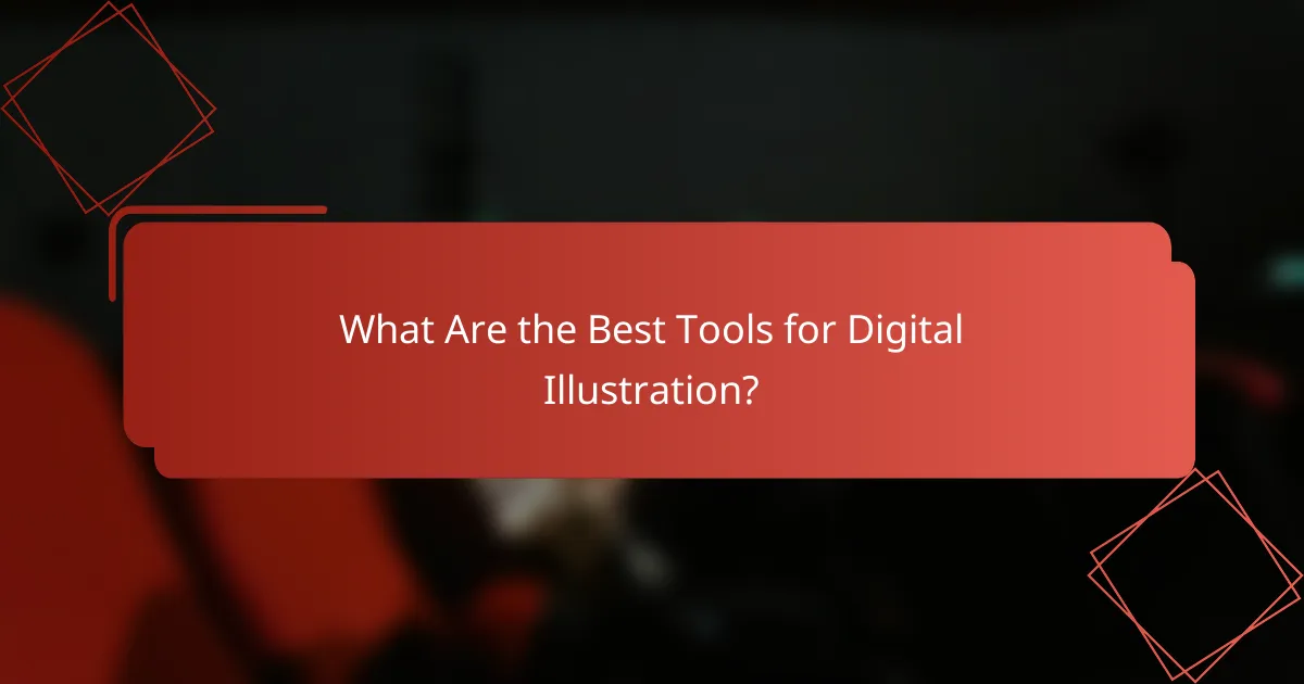 What Are the Best Tools for Digital Illustration?