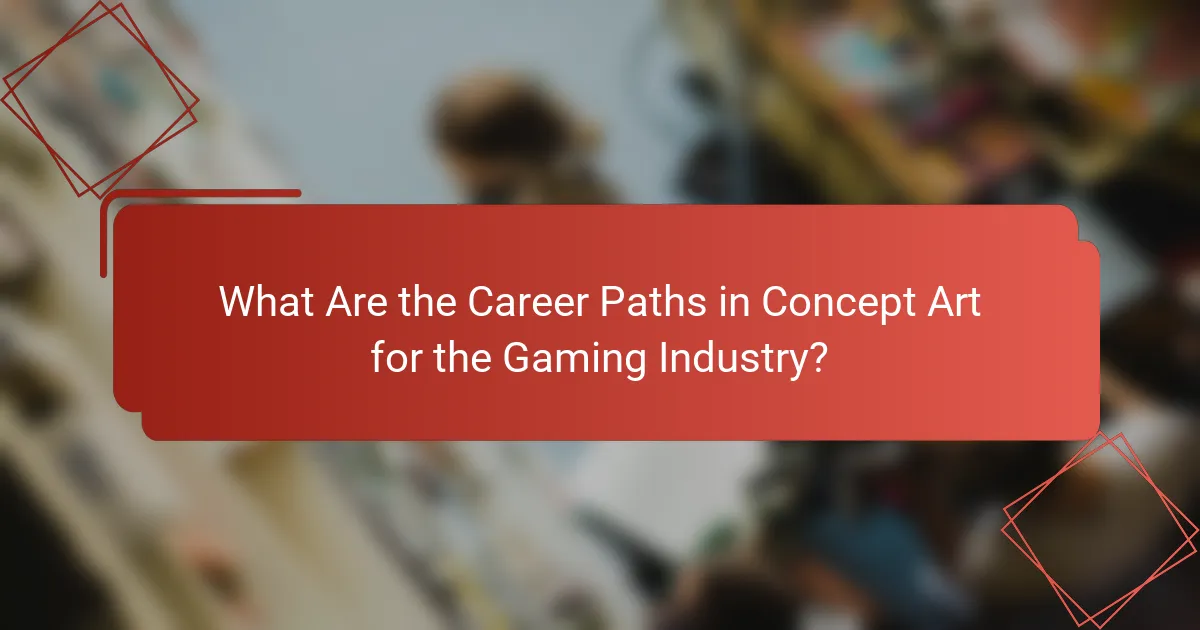 What Are the Career Paths in Concept Art for the Gaming Industry?