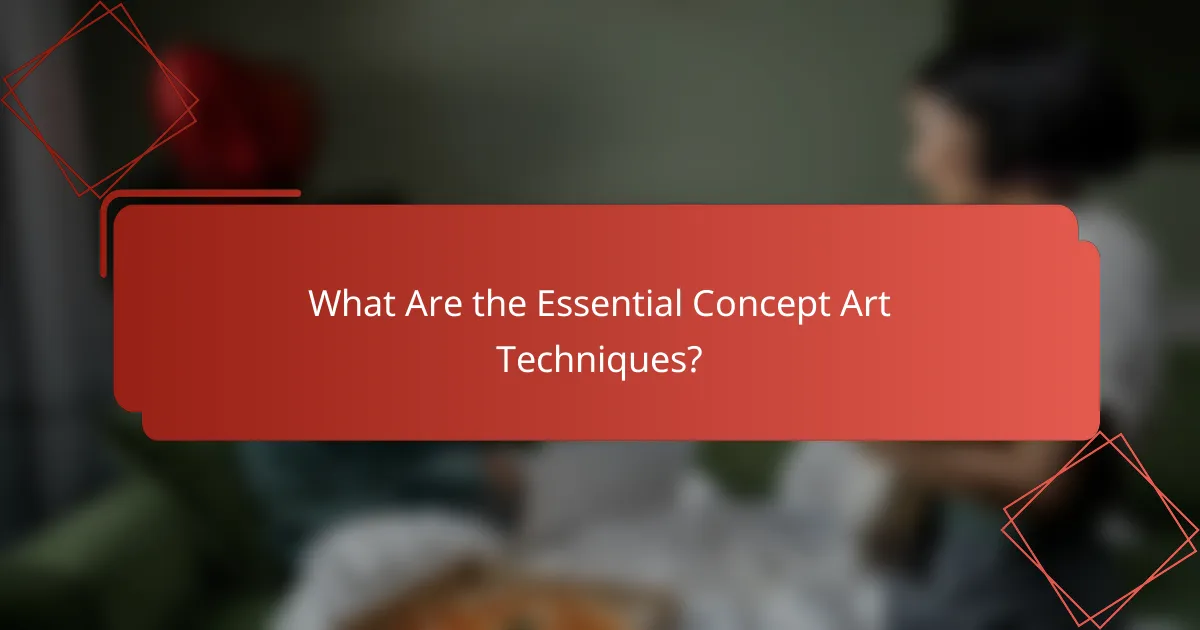 What Are the Essential Concept Art Techniques?