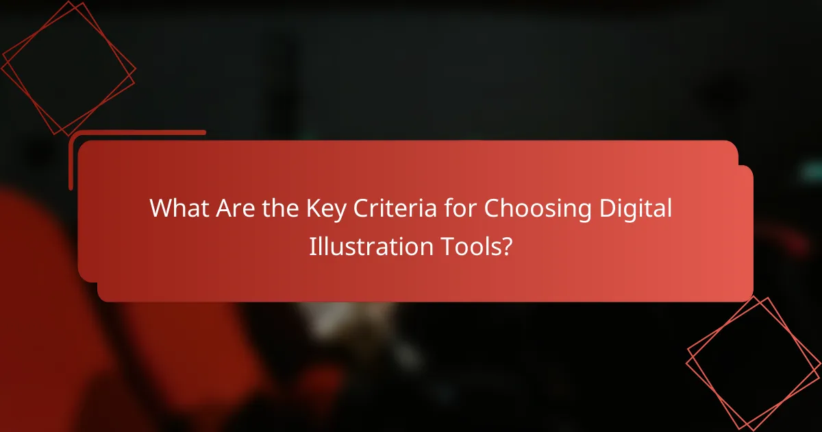 What Are the Key Criteria for Choosing Digital Illustration Tools?