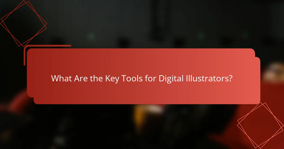 What Are the Key Tools for Digital Illustrators?