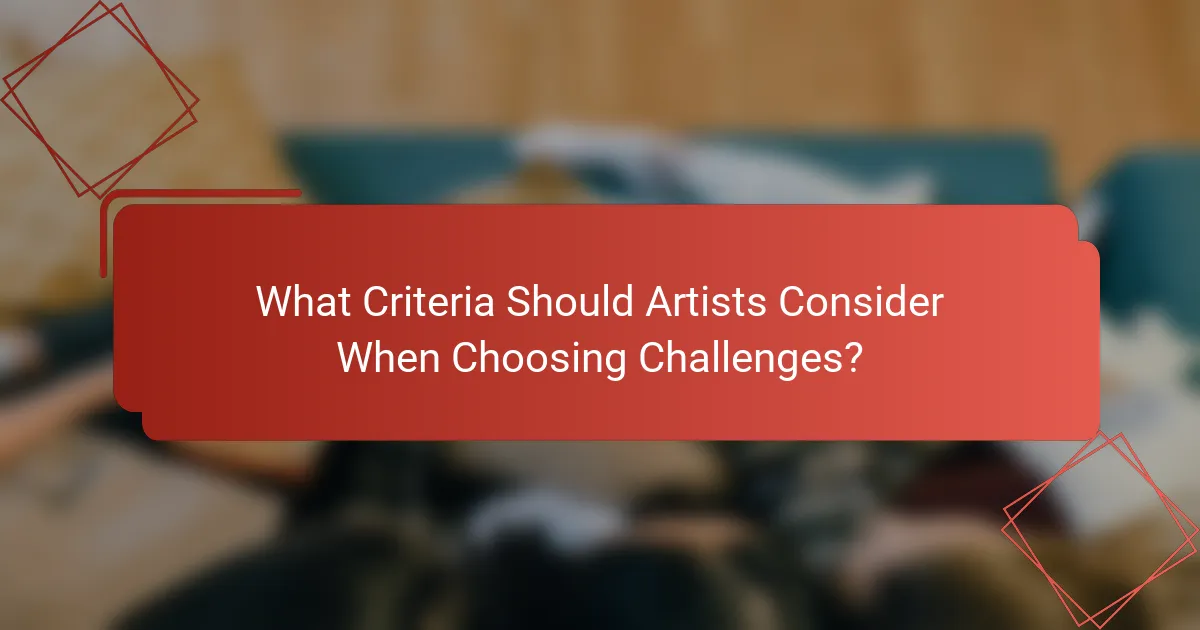 What Criteria Should Artists Consider When Choosing Challenges?