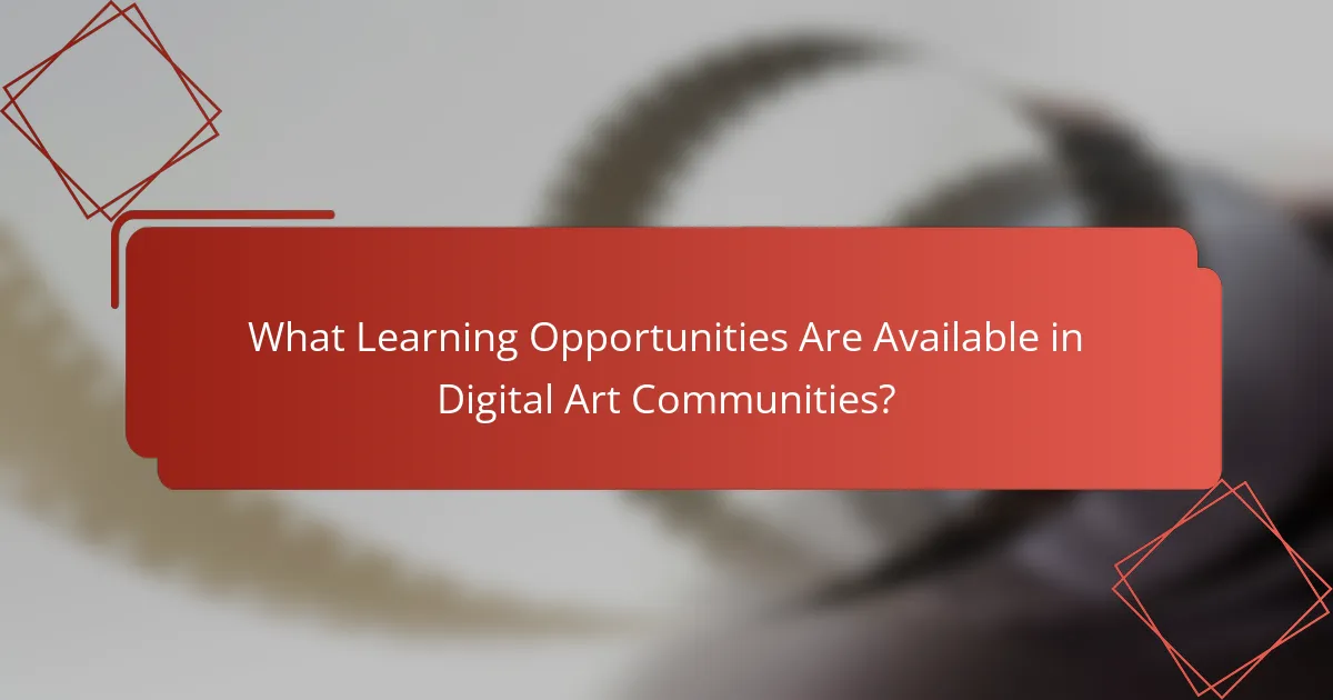 What Learning Opportunities Are Available in Digital Art Communities?