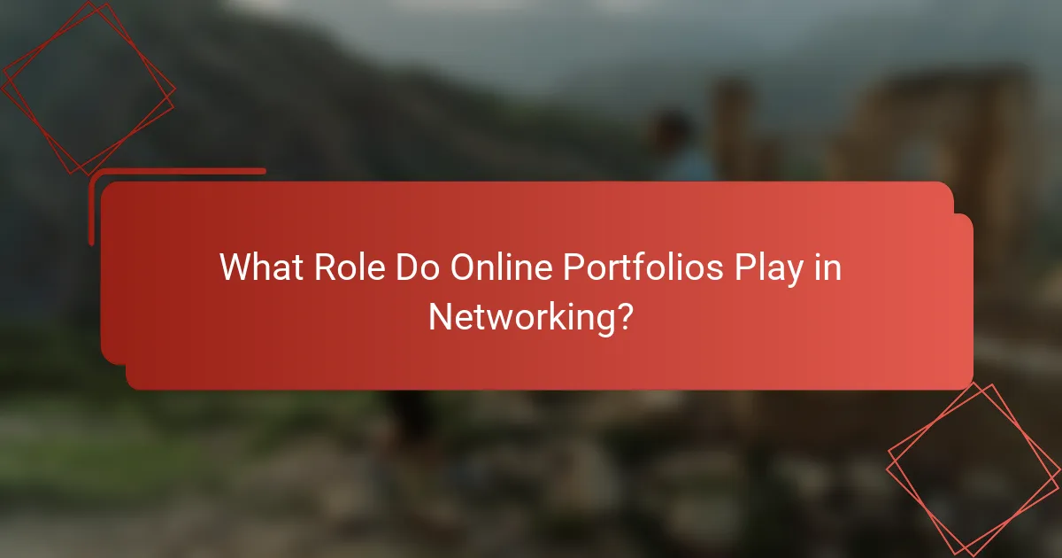 What Role Do Online Portfolios Play in Networking?
