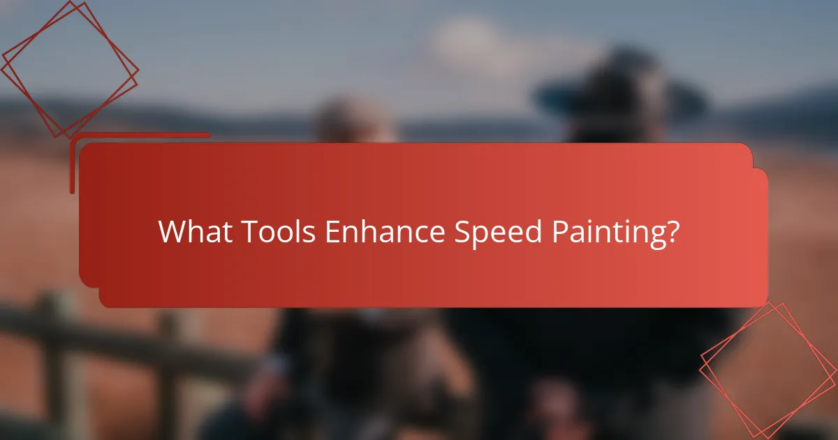 What Tools Enhance Speed Painting?