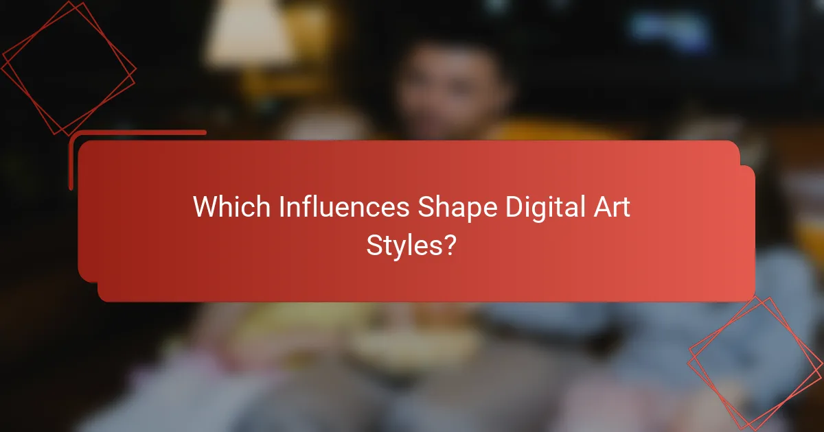 Which Influences Shape Digital Art Styles?