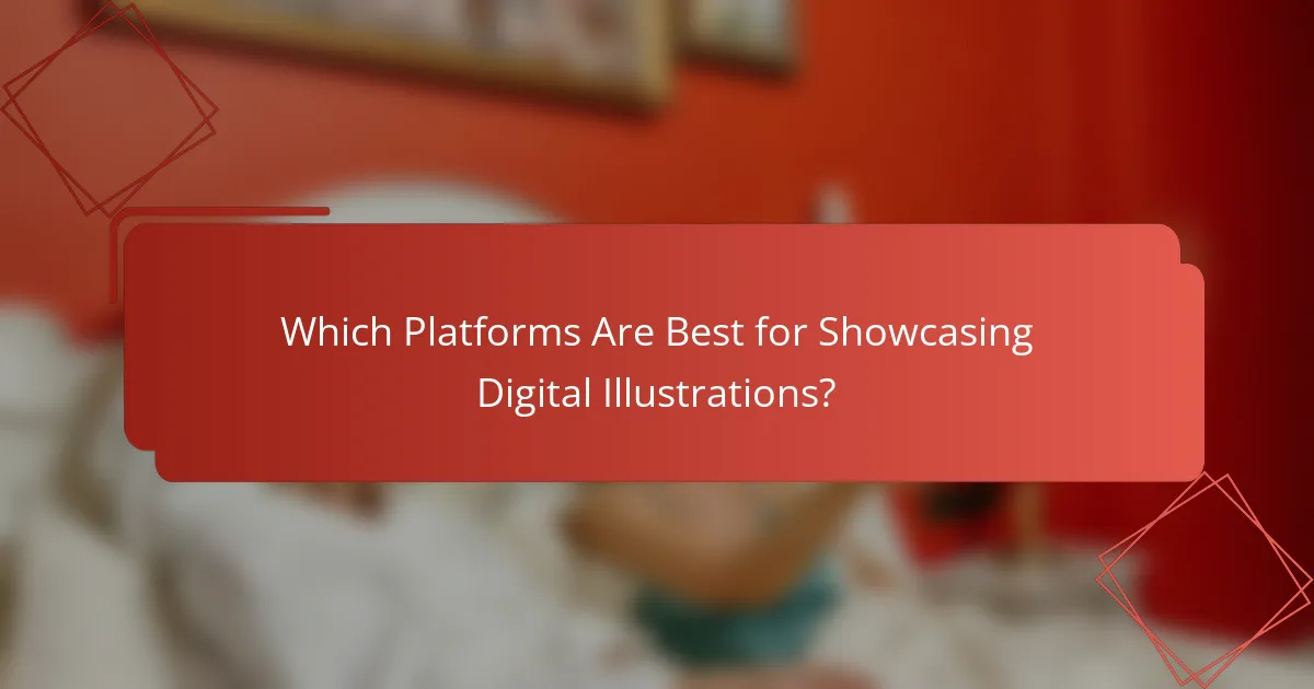 Which Platforms Are Best for Showcasing Digital Illustrations?